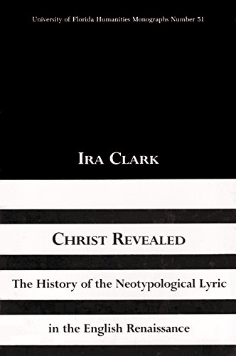 Stock image for The History of Christ Revealed (UNIVERSITY OF FLORIDA MONOGRAPHS HUMANITIES) for sale by Midtown Scholar Bookstore