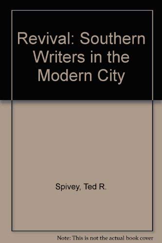 Beispielbild fr Revival : Southern Writers in the Modern City zum Verkauf von Better World Books