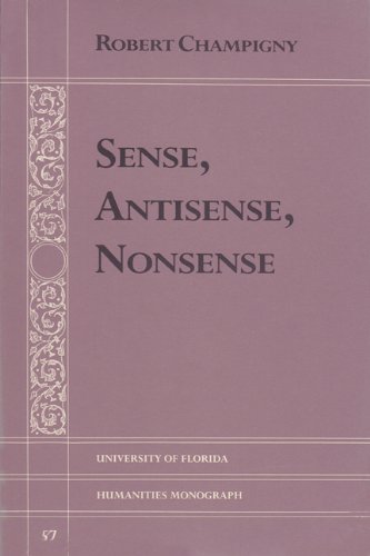 Imagen de archivo de Sense, Antisense, Nonsense (UNIVERSITY OF FLORIDA MONOGRAPHS HUMANITIES) a la venta por Books From California