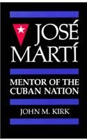 9780813008127: Jose Marti Mentor of the Cuban Nation