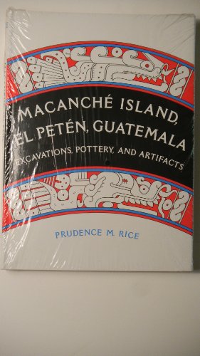 Beispielbild fr Macanche Island, El Peten, Guatemala: Excavations, Pottery, and Artifacts zum Verkauf von Book Bear