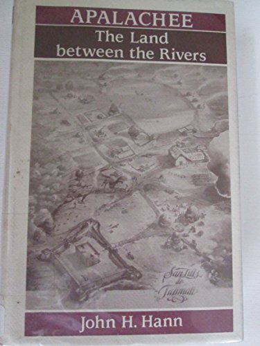 Imagen de archivo de Apalachee: The Land between the Rivers (Ripley P. Bullen Monographs in Anthropology and History ; No. 7) a la venta por Ergodebooks