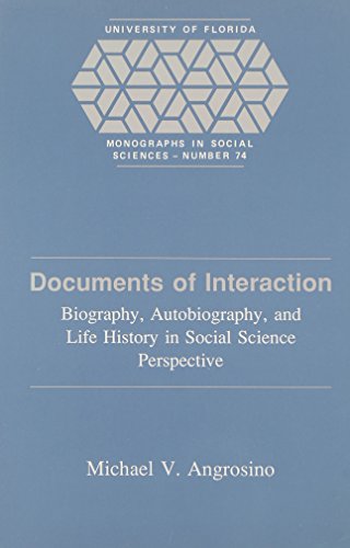 Beispielbild fr Documents of Interaction: Biography, Autobiography and Life History in Social Science Perspective (UNIVERSITY OF FLORIDA MONOGRAPHS SOCIAL SCIENCES) zum Verkauf von Wonder Book