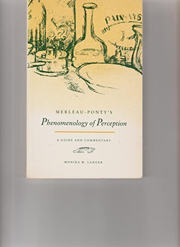 Stock image for Merleau-Ponty's Phenomenology of Perception: A Guide and Commentary for sale by Omaha Library Friends