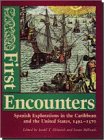 Stock image for First Encounters: Spanish Explorations in the Caribbean and the United States, 1492-1570 (Florida Museum of Natural History: Ripley P. Bullen Series) for sale by HPB-Emerald