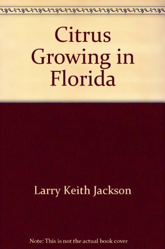 Stock image for Citrus Growing in Florida for sale by Louisville Book Net
