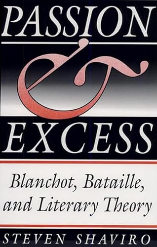 Stock image for PASSION & EXCESS: BLANCHOT, BATAILLE, AND LITERARY THEORY for sale by Black Swan Books, Inc.