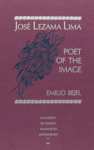 Imagen de archivo de Jose Lezama Lima : Poet of the Image a la venta por Better World Books