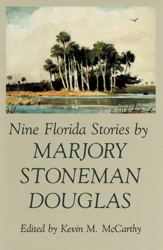 Beispielbild fr Nine Florida Stories by Marjory Stoneman Douglas (Florida Sand Dollar Books) zum Verkauf von Emily's Books