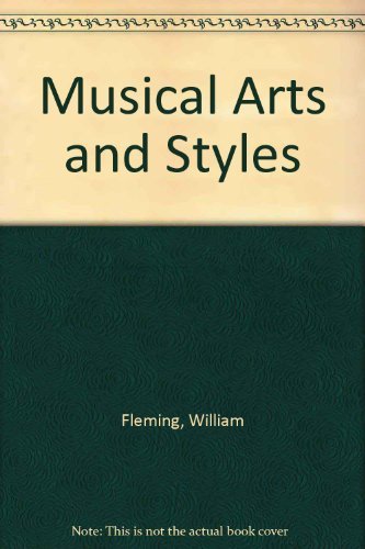 Musical Arts and Styles (9780813009902) by Fleming, William; Macomber, Frank