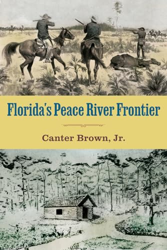 9780813010373: Florida's Peace River Frontier