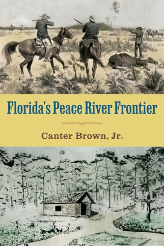 Stock image for Florida's Peace River Frontier for sale by Callaghan Books South