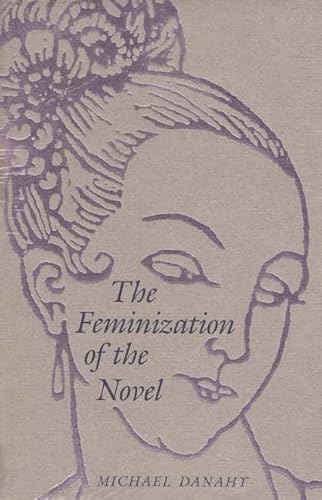 9780813010380: The Feminization of the Novel