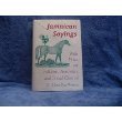 9780813010533: Jamaican Sayings: With Notes on Folklore, Aesthetics and Social Control