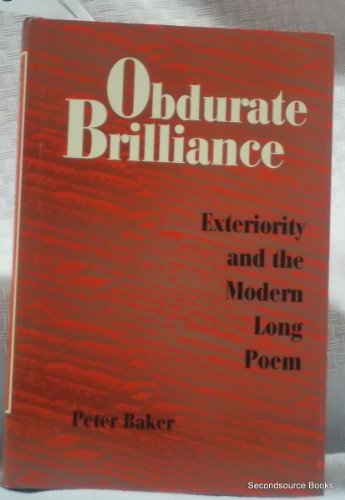 Obdurate Brilliance; Exteriority and the Modern Long Poem