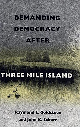 Beispielbild fr Demanding Democracy after Three Mile Island zum Verkauf von Better World Books