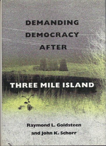 Imagen de archivo de Demanding Democracy after Three Mile Island a la venta por Better World Books