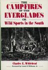 Imagen de archivo de The Camp-Fires Of The Everglades: Or Wild Sports In The South (Florida Sand Dollar Books) a la venta por The Book Cellar