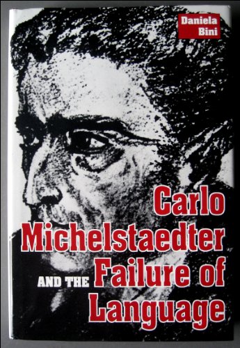 Beispielbild fr Carlo Michelstaedter and the Failure of Language zum Verkauf von Better World Books