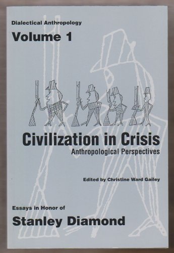 Civilization in Crisis Anthropological Perspectives