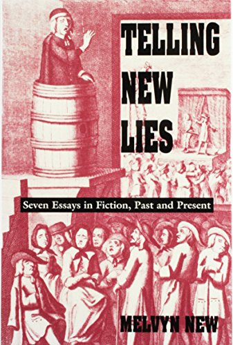 Telling New Lies: Seven Essays in Fiction, Past and Present (9780813011202) by New, Melvyn