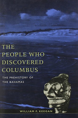 Beispielbild fr The People Who Discovered Columbus : Prehistory of the Bahamas zum Verkauf von Better World Books