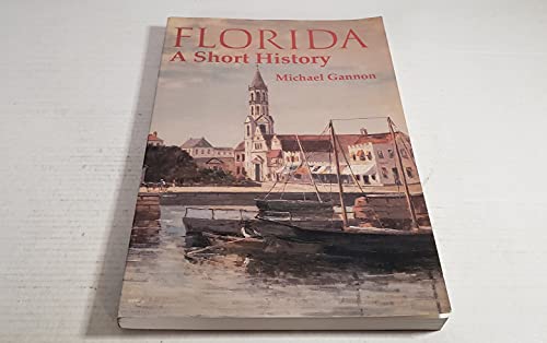 Beispielbild fr Florida: A Short History (Columbus Quincentenary Series) zum Verkauf von Wonder Book