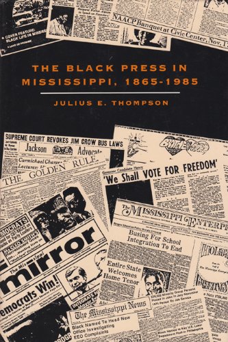 Imagen de archivo de The Black Press in Mississippi, 1865 - 1985 a la venta por N. Fagin Books