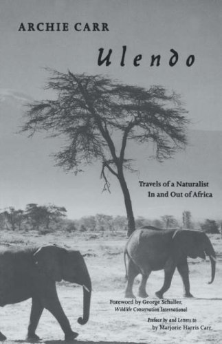 Stock image for Ulendo: Travels of a Naturalist In and Out of Africa for sale by Magus Books Seattle