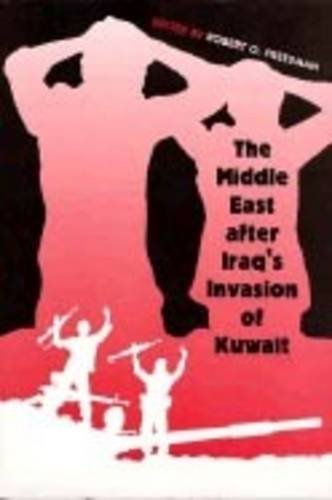 Stock image for The Middle East after Iraq's Invasion of Kuwait for sale by Montclair Book Center