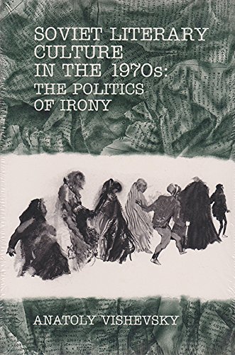 Stock image for Soviet Literary Culture in the 1970s: The Politics of Irony for sale by Sutton Books