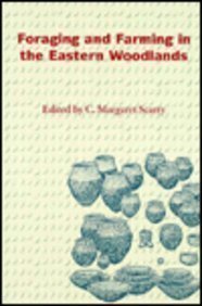 Foraging and Farming in the Eastern Woodlands (Florida Museum of Natural History: Ripley P. Bulle...