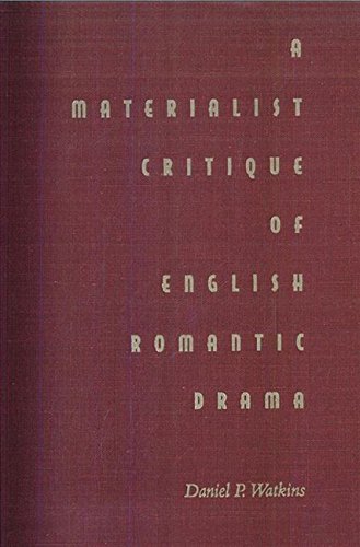Stock image for A Materialist Critique of English Romantic Drama for sale by Dunaway Books