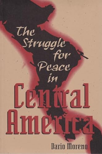 Imagen de archivo de The Struggle for Peace in Central America a la venta por Better World Books