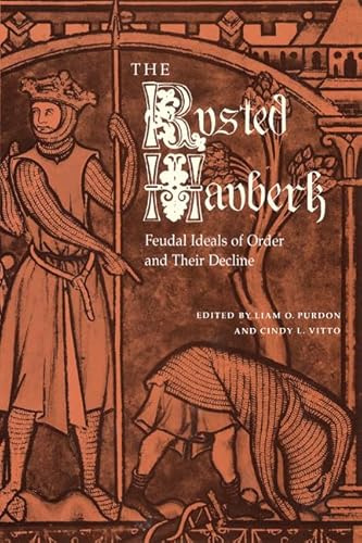 Stock image for Rusted Hauberk: Feudal Ideals of Order and Their Decline for sale by Montana Book Company