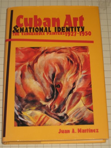 Stock image for Cuban Art and National Identity: The Vanguardia Painters, 1927-1950 for sale by The Book Corner