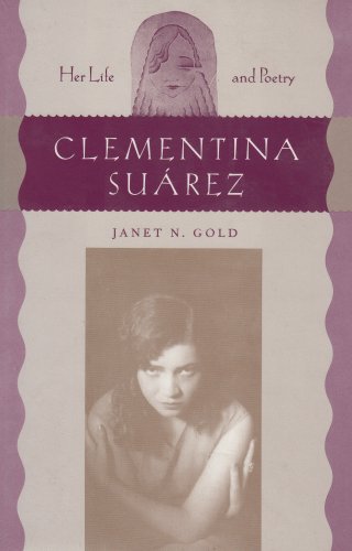 Imagen de archivo de Clementina Suarez : Her Life and Poetry a la venta por Better World Books