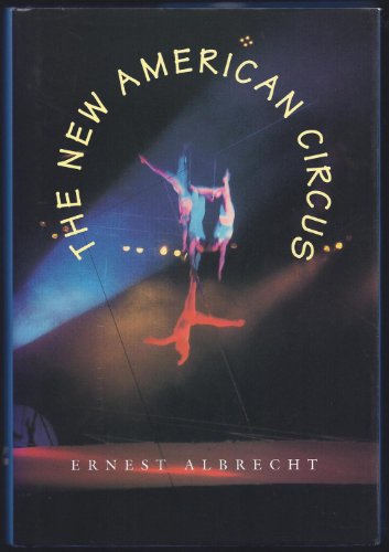 Beispielbild fr The New American Circus zum Verkauf von Better World Books