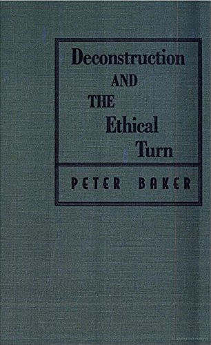 Deconstruction and the Ethical Turn (9780813013657) by Baker, Peter Nicholas