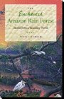 Beispielbild fr The Enchanted Amazon Rain Forest: Stories from a Vanishing World zum Verkauf von WorldofBooks