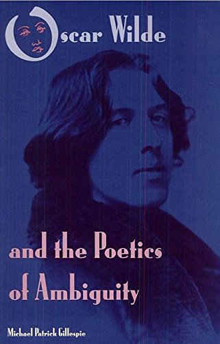 Stock image for Oscar Wilde and the Poetics of Ambiguity for sale by The Book Chaser (FABA)