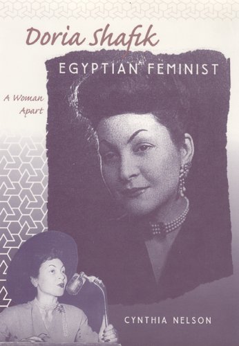 9780813014555: Doria Shafik, Egyptian Feminist: A Woman Apart