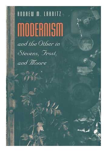 Beispielbild fr Modernism and the Other in Stevens, Frost and Moore zum Verkauf von Anybook.com