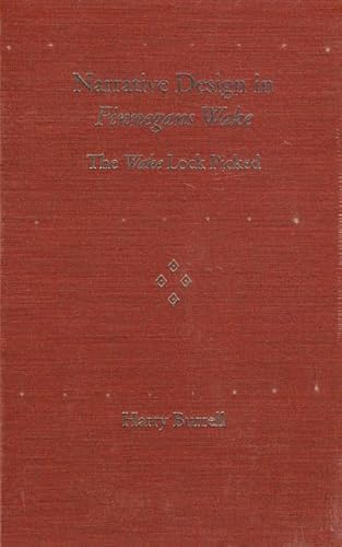 Imagen de archivo de Narrative Design in Finnegans Wake: The Wake Lock Picked (Florida James Joyce) a la venta por Wonder Book