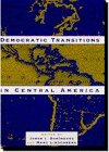 Stock image for Democratic Transitions in Central America for sale by Better World Books: West