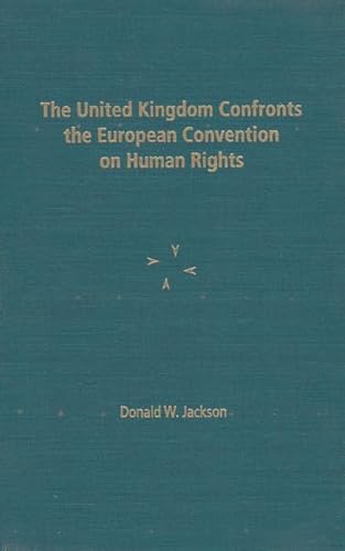 Beispielbild fr The United Kingdom Confronts the European Convention on Human Rights zum Verkauf von Sutton Books