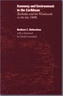 Beispielbild fr Economy and Environment in the Caribbean: Barbados and the Windwards in the Late 1800s zum Verkauf von Zubal-Books, Since 1961