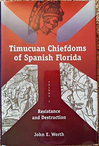 Beispielbild fr The Timucuan Chiefdoms of Spanish Florida Vol. II : Resistance and Destruction zum Verkauf von Better World Books