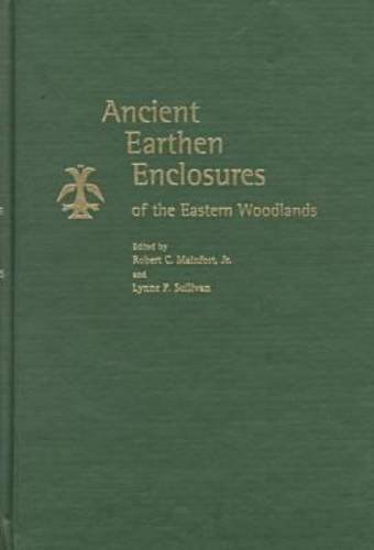 Stock image for Ancient Earthen Enclosures of the Eastern Woodlands for sale by Doc O'Connor