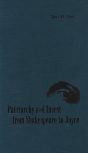 Beispielbild fr Patriarchy and Incest from Shakespeare to Joyce zum Verkauf von Better World Books